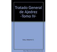 Tratado general de ajedrez tomo IV