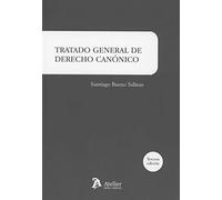 Tratado general de derecho canónico. 3ª edición (DERECHO Y ADMINISTRACION)