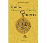TRATADO GENERAL Y MATEMÁTICO DE RELOXERÍA (MAXTOR CLASSICS)