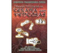 Tratado Ilustrado de Terapia con Ventosas. Medicina tradicional China. (Spanish Edition) by Xu Jianhua (2008-06-05)