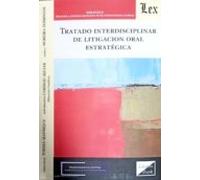 Tratado Interdisciplinar De Litigacion Oral Estrategica