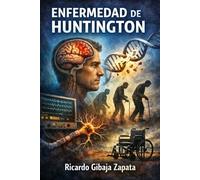 Tratado Médico-Científico de la Enfermedad de Huntington