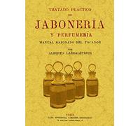 Tratado Practico De Jaboneria Y Perfumeria (ed. Facsimil)