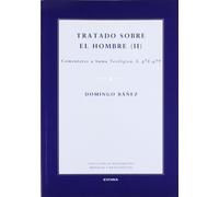 Tratado Sobre El Hombre (ii): Comentario A Suma Teologica I Q78 -q79