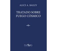 TRATADO SOBRE FUEGO CÓSMICO (ESCUELA ARCANA)