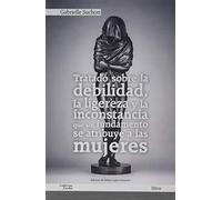 Tratado sobre la debilidad, la ligereza y la inconstancia que sin fundamento se atribuye a las mujeres (Hitos)