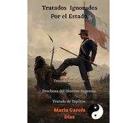 Tratados Ignorados Por el Estado.: Tratado de Quillín. Proclama del Director Supremo. Tratado de Tapihue.