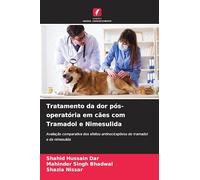Tratamento da dor pós-operatória em cães com Tramadol e Nimesulida: Avaliação comparativa dos efeitos antinociceptivos do tramadol e da nimesulida