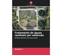 Tratamento de águas residuais por adsorção: Resíduos agrícolas como adsorventes