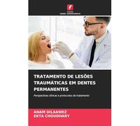 TRATAMENTO DE LESÕES TRAUMÁTICAS EM DENTES PERMANENTES: Perspectivas clínicas e protocolos de tratamento