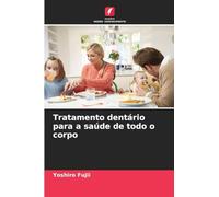 Tratamento dentário para a saúde de todo o corpo