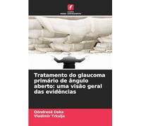Tratamento do glaucoma primário de ângulo aberto: uma visão geral das evidências