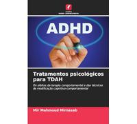 Tratamentos psicológicos para TDAH: Os efeitos da terapia comportamental e das técnicas de modificação cognitivo-comportamental