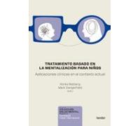 Tratamiento basado en la mentalización para niños; Aplicaciones clínicas en el contexto actual: 0 (Salud Mental)