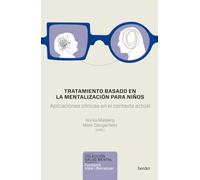 Tratamiento basado en la mentalización para niños; Aplicaciones clínicas en el contexto actual: 0 (Salud Mental)