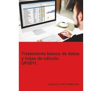 Tratamiento básico de datos y hojas de cálculo. UF0511.