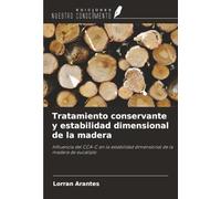 Tratamiento conservante y estabilidad dimensional de la madera: Influencia del CCA-C en la estabilidad dimensional de la madera de eucalipto