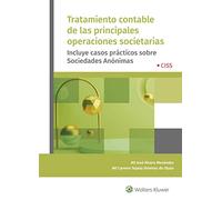 Tratamiento contable De Las Principales operaciones societarias. Incluye Casos Prácticos Sobre Sociedades Anónimas (SIN COLECCION)