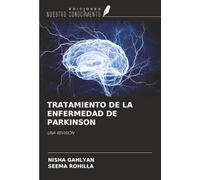 TRATAMIENTO DE LA ENFERMEDAD DE PARKINSON: UNA REVISIÓN
