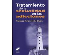Tratamiento de la sexualidad en las adicciones: 8 (Educación y terapia sexual)
