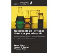 Tratamiento de lixiviados sintéticos por adsorción: Planteamientos, mecanismos y aplicaciones avanzados para la gestión sostenible de efluentes