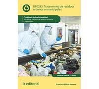 Tratamiento de residuos urbanos o municipales. SEAG0108 - Gestión de residuos urbanos e industriales