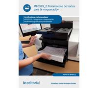 Tratamiento de textos para la maquetación. ARGP0110 - Tratamiento y maquetación de elementos gráficos en preimpresión (SIN COLECCION)