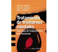Tratamiento de trastornos mentales: Una guía de tratamientos que funcionan (Alianza Ensayo)