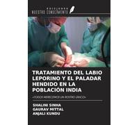 TRATAMIENTO DEL LABIO LEPORINO Y EL PALADAR HENDIDO EN LA POBLACIÓN INDIA: 'TODOS MERECEMOS UN ROSTRO ÚNICO'