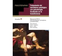 Tratamiento del narcisismo patológico con psicoterapia focalizada en la transferencia: Manual de TFP-N para estudiantes, formadores y profesionales (Psicoterapias)
