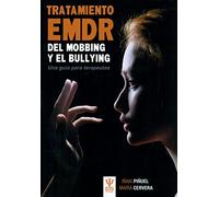 TRATAMIENTO EMDR DEL MOBBING Y BULLYING. Una Guía para Terapeutas: 20 (EOS Psicología)