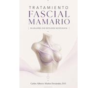 TRATAMIENTO FASCIAL MAMARIO EN MUJERES SIN PATOLOGÍA NEOPLÁSICA