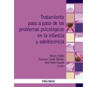 Tratamiento Paso A Paso De Los Problemas Psicologicos En La Infancia Y