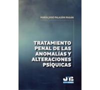 Tratamiento penal de las anomalías y alteraciones psíquicas