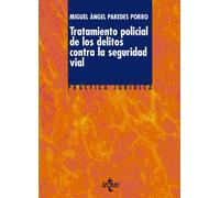 Tratamiento policial de los delitos contra la seguridad vial (Derecho - Práctica Jurídica)