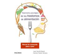 Tratamiento psicológico de los trastornos de alimentación: Manual de autoayuda paso a paso (Manuales prácticos)