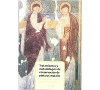 Tratamientos y metodologías de conservación de pinturas murales (SIN COLECCION)
