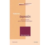 Tratando... depresión: Guía de actuación para el tratamiento psicológico (Recursos Terapéuticos)