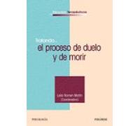 Tratando...el Proceso De Duelo Y De Morir