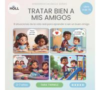 Tratar bien a mis amigos (Being a Good Friend): KinderSocialSkills · Guía de amistad para niños de 3 a 7 años: 8 situaciones reales con el método FÍJATE-ELIGE-INTENTA