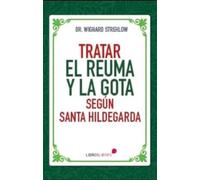 TRATAR EL REUMA Y LA GOTA SEGÚN SANTA HILDEGARDA - remedios efectivos para el reumatismo y la gota