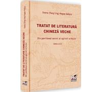 Tratat de literatura chineza veche Ed.2 - Ileana Hogea-Veliscu, Filologie, Editie in limba romana