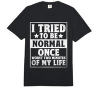 Traté de ser Normal una Vez los peores Dos Minutos de mi Vida Comfort Colors Adult Heavyweight T-Shirt