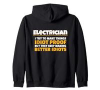 Trato De Hacer Las Cosas A Prueba De Idiotas Electricista Humor Comerciante Sudadera con Capucha