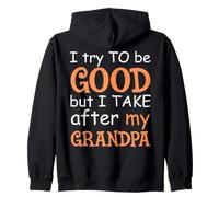 Trato de ser Bueno, Pero lo tomo después de mi Abuelo Sudadera con Capucha