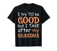 Trato De Ser Bueno, Pero Tomo Después De Mi Abuela Camiseta gráfica económica, Hombre, Negro, XL