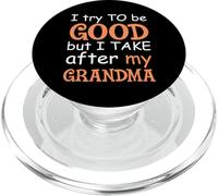 Trato De Ser Bueno, Pero Tomo Después De Mi Abuela PopSockets PopGrip para MagSafe