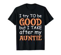 Trato de ser Bueno Pero tomo después de mi tía Divertido Camiseta