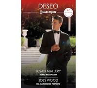 Trato millonario - Un matrimonio perfecto: 584 (Ómnibus Deseo)