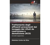 Trattamento degli effluenti provenienti dal lavaggio dei rifiuti da costruzione e demolizione (RCD): Un'analisi ingegneristica